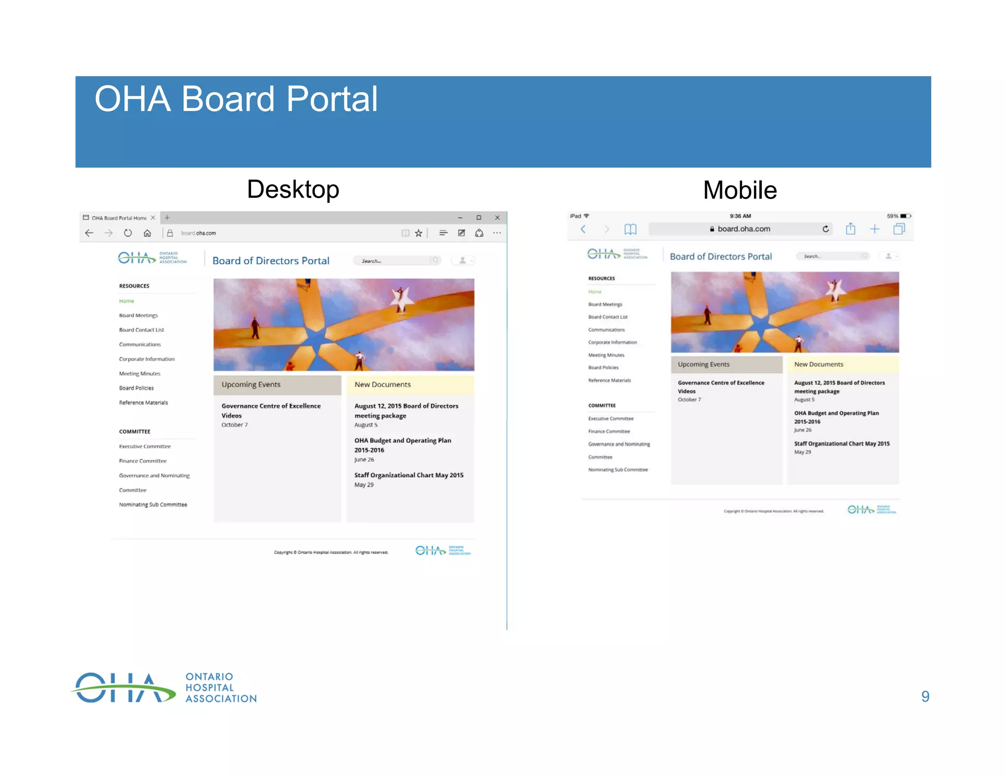 OHA Board Portal
9
Desktop Mobile
 