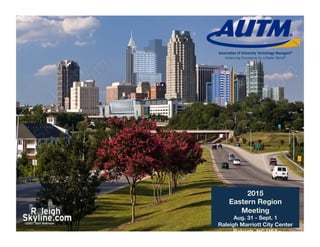 2015
Eastern Region
Meeting
Aug. 31 - Sept. 1 
Raleigh Marriott City Center 
Raleigh, NC USA
 