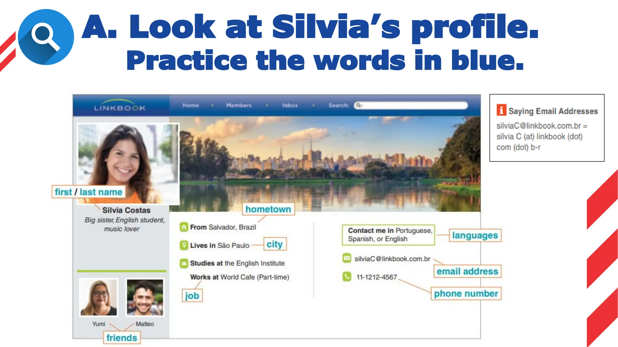 A. Look at Silvia’s profile.
Practice the words in blue.
 