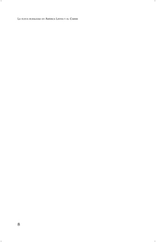 LA NUEVA RURALIDAD EN AMÉRICA LATINA Y EL CARIBE
8
 