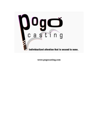  
	
  
www.pogocasting.com	
  
 