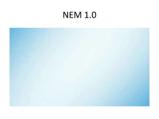 NEM 1.0
 