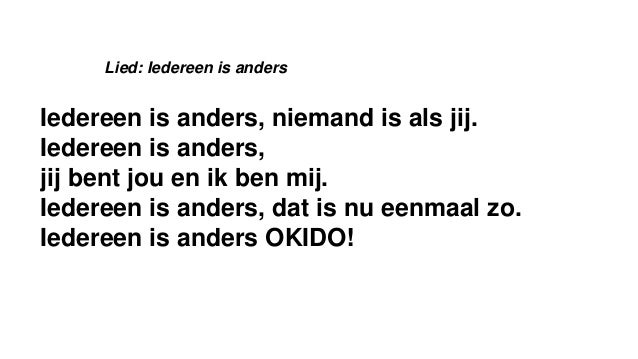 Iedereen Is Anders Niemand Is Als Jij