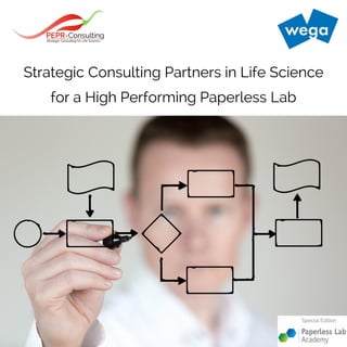 Strategic Consulting Partners in Life Science
for a High Performing Paperless Lab
 