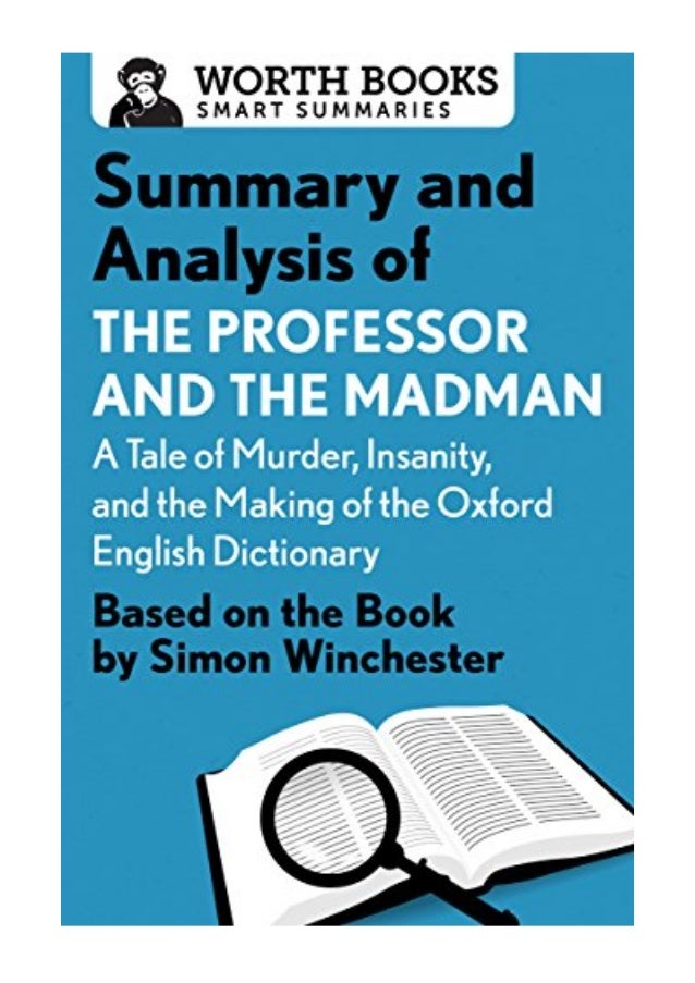 Summary and Analysis of The Professor and the Madman 