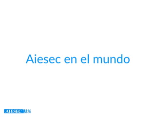 Aiesec en el mundo
 