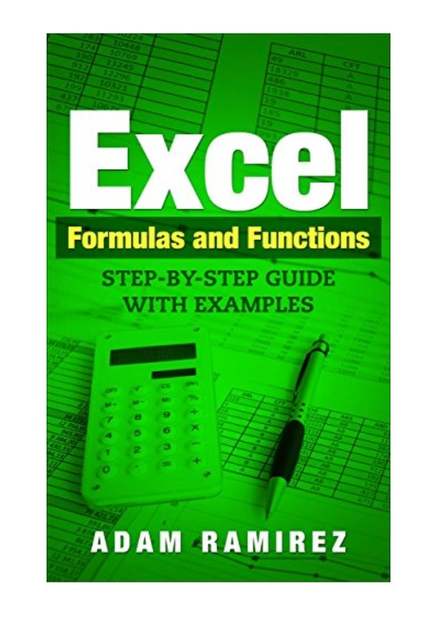 Excel Formulas And Functions Adam Ramirez Step By Step Guide With 