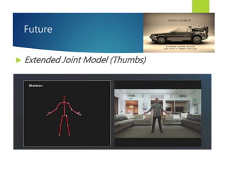 Future
 Extended Joint Model (Thumbs)
 