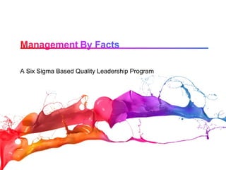 A Six Sigma Based Quality Leadership Program
 
