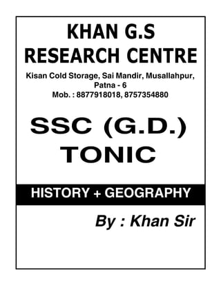 HISTORY + GEOGRAPHY
By : Khan Sir
Kisan Cold Storage, Sai Mandir, Musallahpur,
Patna - 6
Mob. : 8877918018, 8757354880
 