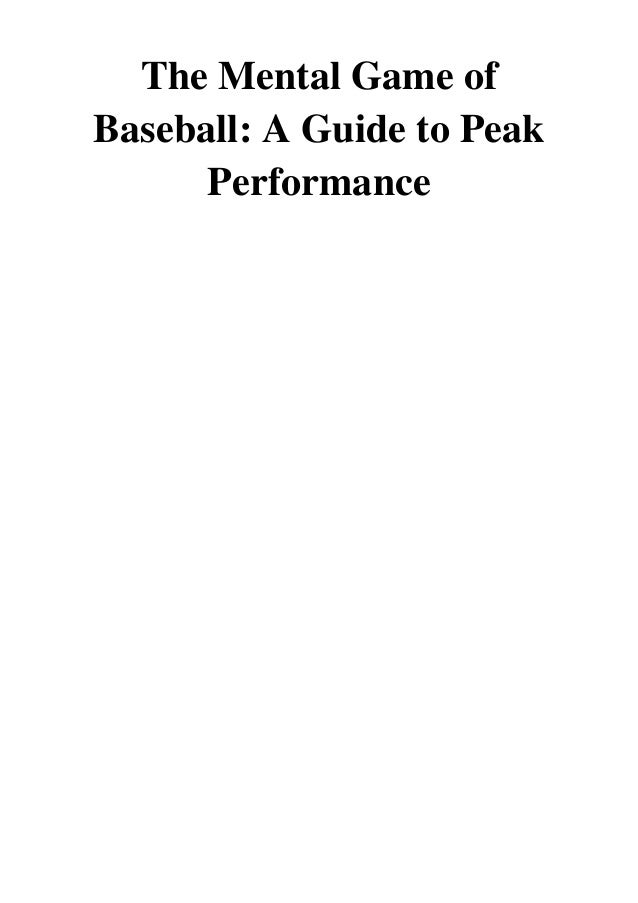The Mental Game Of Baseball H A Dorfman A Guide To Peak Performance
