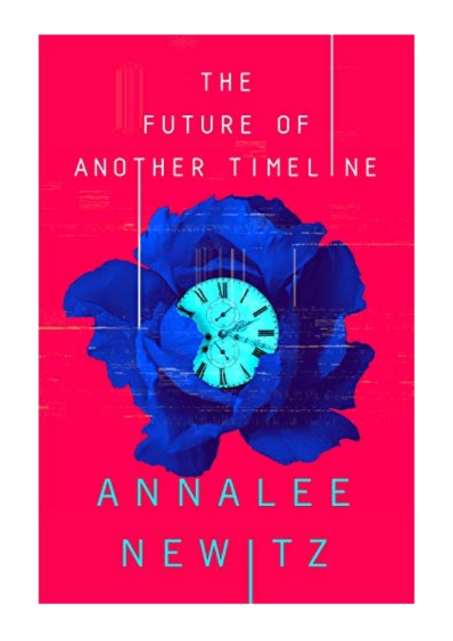the future of another timeline by annalee newitz