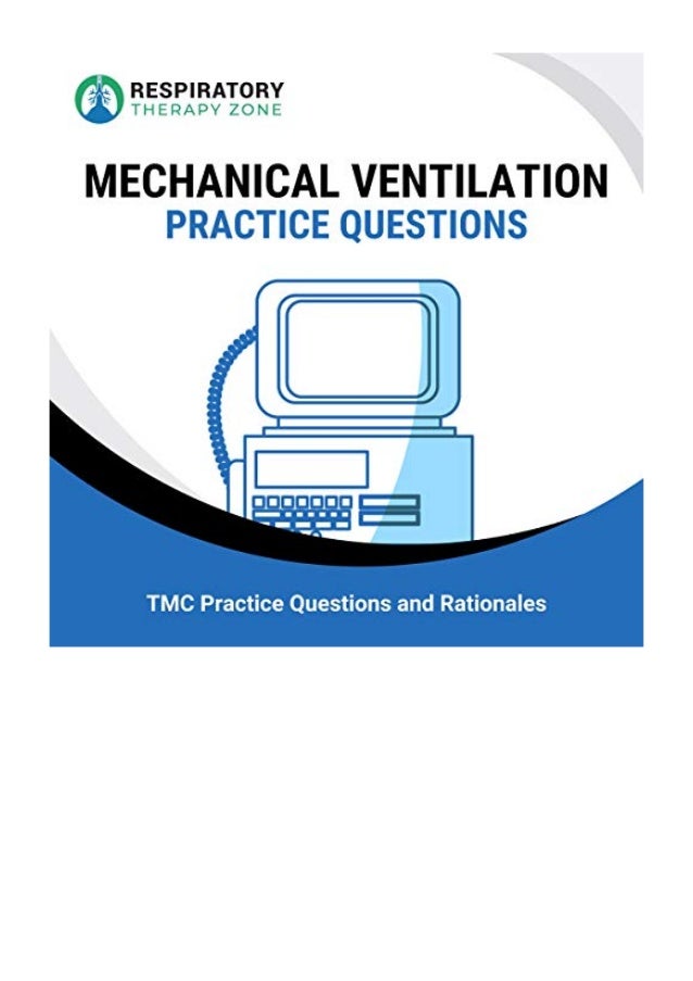 (2019) Mechanical Ventilation Practice Questions (PDF) 35 Questions