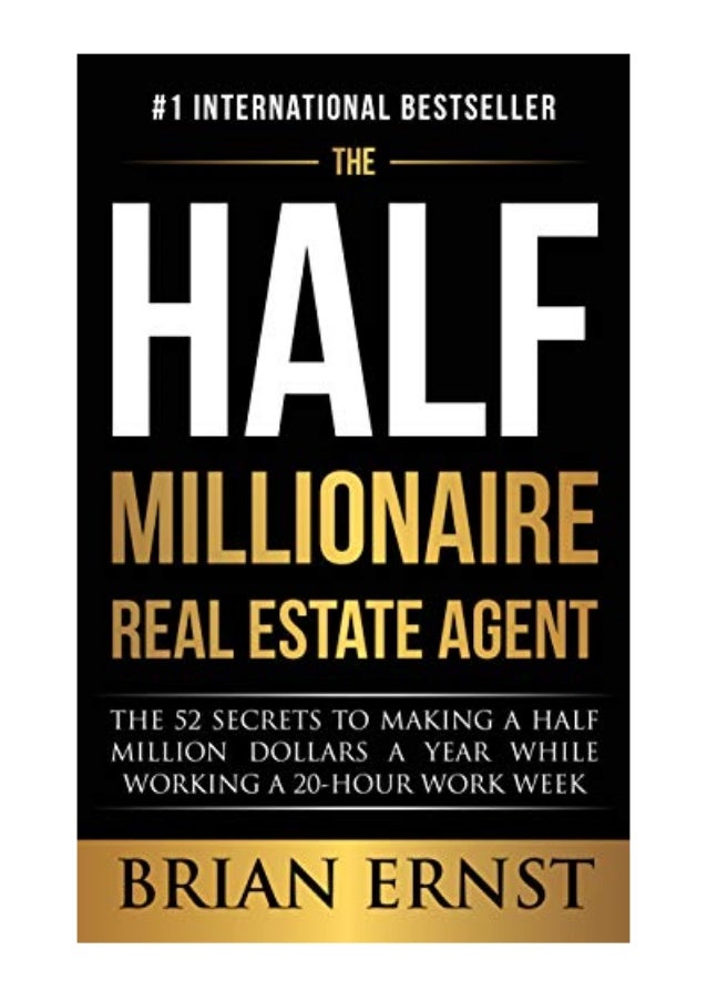 (2019) The Half Millionaire Real Estate Agent (PDF) The 52 Secrets to
