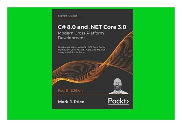 Ebook Download C 8 0 And Net Core 3 0 A A A Modern Cross Platfo Ebook Download C 8 0 And Net Core 3 0 A A A Modern Cross Platfo