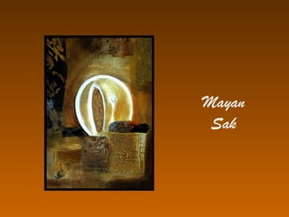 Mayan
Sak
 