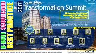 South Africa
Transformation Summit
“Best Practice For Scorecard
Maximization Since The Dawn
of the Revised Codes”
15 – 17 March 2017
Sandton Sun Hotel
Johannesburg
Tel: +27 (0) 11 341 1000 Fax: +27 (0) 11 268 6785 Email: naledis@amc-intsa.com Web: www.amc-intsa.com
Gcina Mahlaba
Group Transformation Manager
BDO SA Group
Poobie Pillay
Group Transformation Executive
Aveng Africa
Israel Noko
Chairman National Association
BEE Consultants (NABC)
Trevor Tshabangu
Director
Transcend Corporate Advisors
Alana Bond
Director of Consulting
Simanye
Usha Jivan
Managing Director
BEEScore
Frans Els
Managing Director
FERA
Eshana Manichand
Head of Change /Transformation
ACSA
Paul Cobbold
Senior Associate B-BBEE
Nolands Advisory Services
Accredited Training Provider
By Services SETA Accreditation No. 2287
Tyrone Naidoo
Chief Executive
BEE Online
Panel
Discussion
Driven
Programme
We invite you to attend the largest event for B-BBEE/Transformation managers in South
Africa! We are proud to bring you the largest and most comprehensive Transformation
Management conference in the history of South Africa, packed with leading professionals,
exhibitions and service providers in the industry that will assist you to take theory to
practice.
Headline Speakers Include:
 
