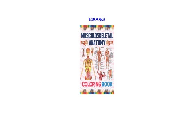 [ PDF ️] Musculoskeletal Anatomy Coloring Book Muscular & Skeletal