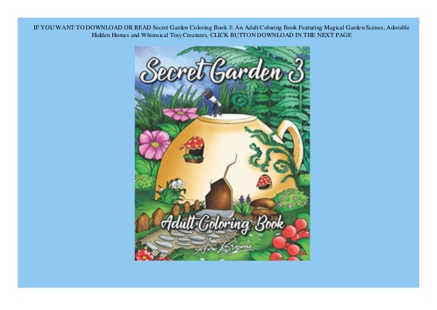 Download Pdf Read Online Secret Garden Coloring Book 3 An Adult Coloring Boo