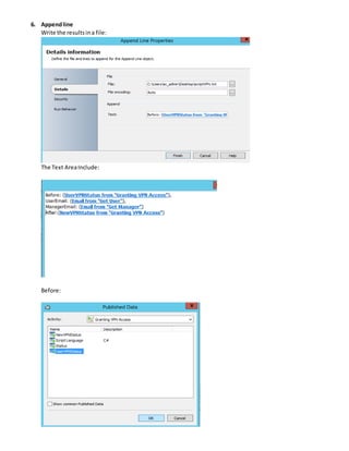 6. Appendline
Write the resultsina file:
The Text AreaInclude:
Before:
 