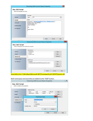 AssemblyLink:C:WindowsMicrosoft.NETFrameworkv2.0.50727System.dll
Both namespace andassemblyare addedviathe “ADD”button.
 