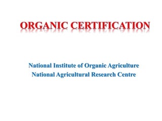 National Institute of Organic Agriculture
National Agricultural Research Centre
 