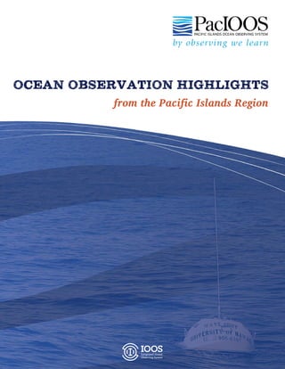 OCEAN OBSERVATION HIGHLIGHTS
from the Pacific Islands Region
 