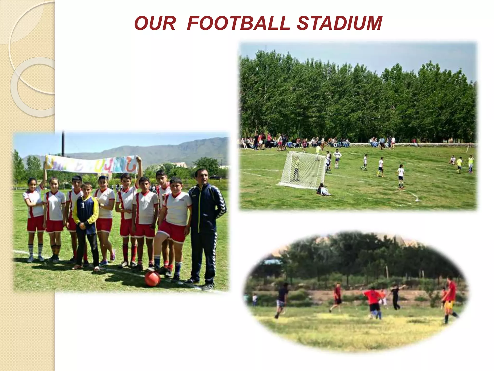 OUR FOOTBALL STADIUM