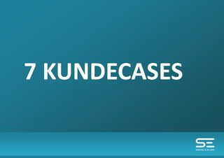 7 KUNDECASES
 
