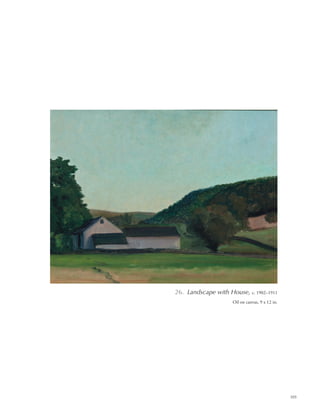 103
26. Landscape with House, c. 1902–1911
Oil on canvas, 9 x 12 in.
 