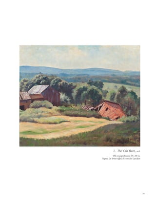 79
2. The Old Barn, n.d.
Oil on paperboard, 25 x 30 in.
Signed (at lower right): F. von der Lancken
 