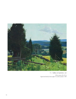 92
15. Valley in Summer, 1907
Oil on canvas, 20 x 25 in.
Signed and dated (at lower right): F. von der Lancken / 1907
 