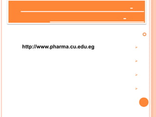 -
-
?
?http://www.pharma.cu.edu.eg
?
?
?
 