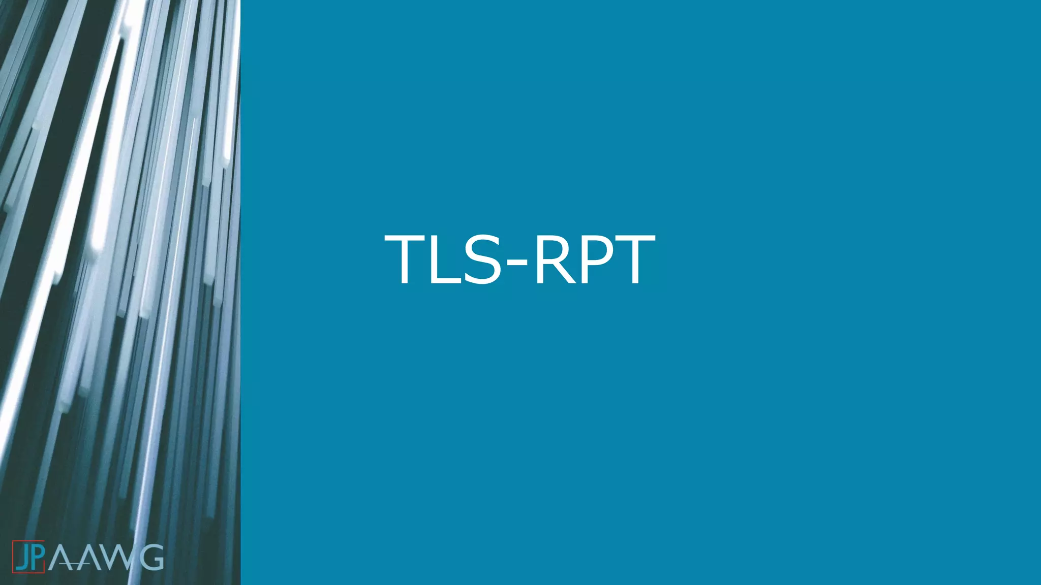 TLS-RPT
 