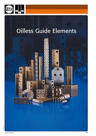 subject to alterations d99
2·8690·2001·4 
°
Oilless Guide Elements
 