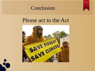 Conclusion
Please act to the Act
 
