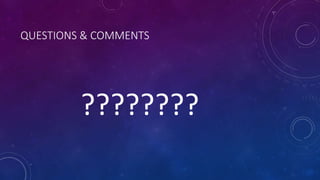 QUESTIONS & COMMENTS
????????
 