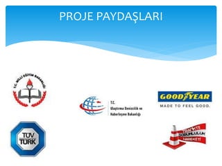 PROJE PAYDAŞLARI 
 