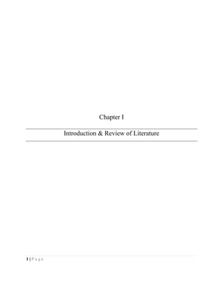 1 | P a g e
Chapter I
Introduction & Review of Literature
 