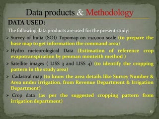 DATA USED:
The following data products are used for the present study:
 Survey of India (SOI) Topomap on 1:50,000 scale (...