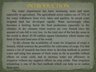 2
The water requirement has been increasing more and more
especially in agriculture. The agricultural sector makes use of ...