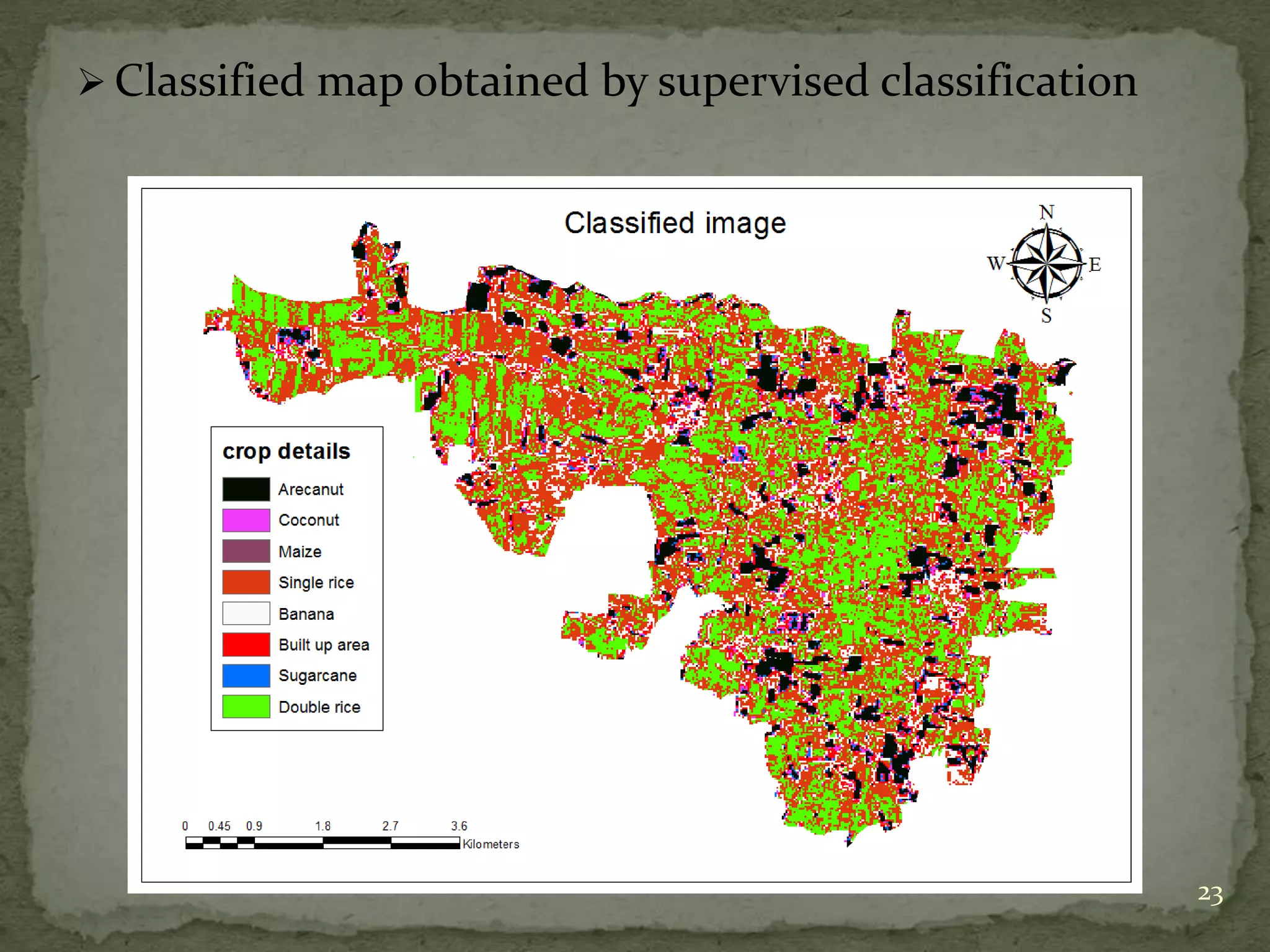  Classified map obtained by supervised classification
23
 