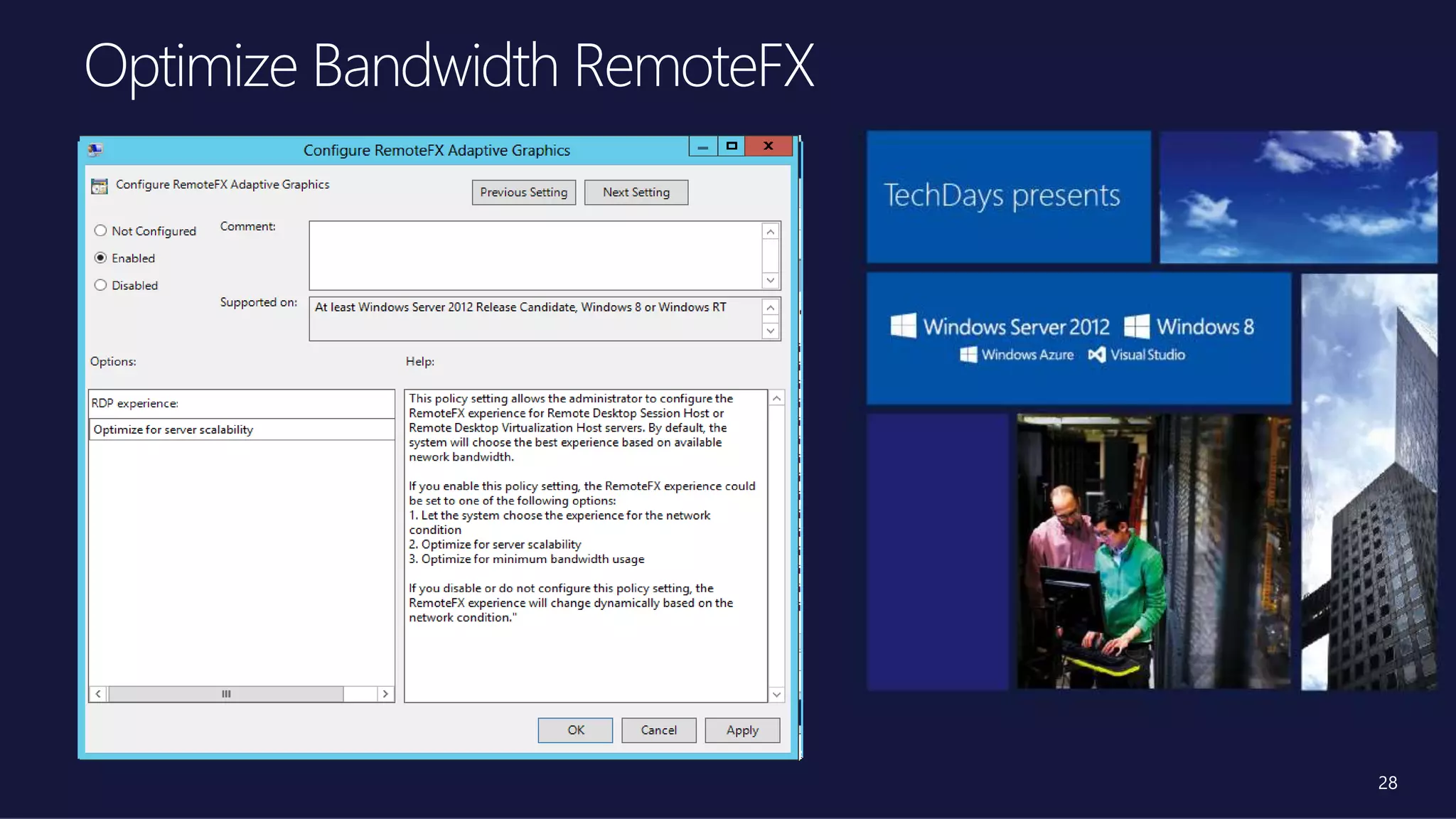 Optimize Bandwidth RemoteFX
28
 