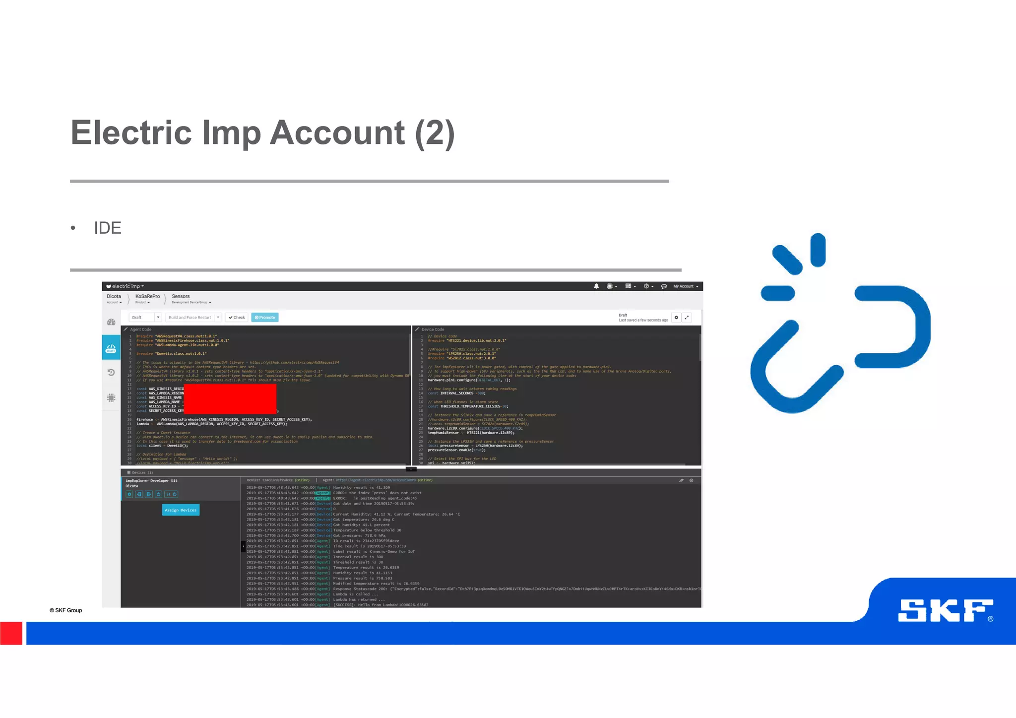 © SKF Group© SKF Group
• IDE
Electric Imp Account (2)