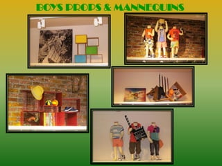 BOYS PROPS & MANNEQUINS
 