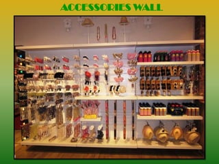 ACCESSORIES WALL
 