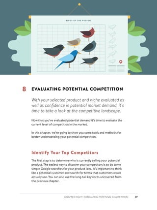 78CHAPTER EIGHT: EVALUATING POTENTIAL COMPETITION
You’ll want to see which competitors rank the highest in Google for
keyw...