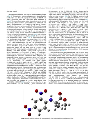 Structural analysis
The optimized molecular structure of Dnp-ala-ome was shown
in Fig. 4. The optimized geometrical parameters (bonds lengths,
bond angles and dihedral angles) obtained by the B3LYP and
M06-2X/6-31G(d,p) basis set calculations were presented in
Table 1. The molecular structure of the title molecule in the ground
state (in gas phase) has been optimized by using DFT/B3LYP and
M06-2X methods with 6-31G(d,p) basis set level, and the calculat-
ed optimized structure has been used in the vibrational frequency
calculations. To the best of our knowledge, experimental data on
the geometric structure of the title molecule are not available till
date in the literature. Our molecule Dnp-ala-ome is compared with
XRD data of closely related molecules 1-(2,4-Dinitrophenyl)-2-
[(E)-2,4,5-trimethoxybenzylidene] hydrazine [34] and L-alanine
methyl ester hydrochloride monohydrate [35]. In the benzene ring,
CAC bond length is about 1.396 Å [36]. In the present study the
CAC bond length of the benzene ring varies from 1.377–1.436 Å
by B3LYP method and 1.374À1.427 Å by M06-2X method and
1.359–1.424 Å by Experimental data. The CAC bond length of the
benzene ring is not same; this is due to the ortho and para sub-
stituent of the Nitro groups and NH substituent on the C7th carbon
atom of the phenyl ring. The bond length of C7AC8 = 1.436 Å
(B3LYP)/1.427 Å (M06-2X)/1.424 Å (XRD) and C7AC12 = 1.427 Å
(B3LYP)/1.424 Å (M06-2X)/1.420 Å (XRD), which is greater than
the C11AC12 = 1.377 Å (B3LYP)/1.374 Å (M06-2X)/1.359 Å (XRD)
at the rest of the substituent, the reason for the elongation of these
bond lengths are due to the substitution of the NH group. The
aliphatic CAC bond lengths C1AC3 = 1.539 Å/1.531 Å/1.514 Å and
C3AC4 = 1.547 Å/1.540Å/1.524 Å are calculated by B3LYP/M06-
2X/XRD respectively. The aromatic CAH bond lengths
C9AH25 = 1.081 Å/1.083 Å and C12AH27 = 1.082 Å/1.082 Å are
calculated by B3LYP/M06-2X method respectively, which is good
agreement with observed XRD value at 0.930 Å. On the other hand
small increments occur in the methyl group and methoxy group
CAH bond lengths. For example methoxy group CAH bond lengths
are C19AH28 = 1.090 Å/1.089 Å, C19AH29 = 1.094 Å/1.093 Å and
C19AH30 = 1.094 Å/1.094 Å calculated by B3LYP and M06-2X
methods respectively. The C8AN16 and C10AN13 bonds joined
the nitro group is equal to 1.458 Å calculated by B3LYP method
and it is also found to 1.459 Å and 1.458 Å by M06-2X method. This
value is comparable to that found in several nitrobenzene deriva-
tives in which the distance of CarANO2 bond ranging from
1.446(3) Å to 1.476(3) Å [37] as well as to those found in the gas
phase structure (1.447(3) Å). The CANphenyl bond is relatively long;
the asymmetry of the C8AN16 and C10AN13 bonds can be
explained by electron withdrawing character of the Nitro group.
These effects are not only seen in quantum calculation but also
reﬂect in crystal structure [34]. The C7AN2 bond length is found
at 1.350 Å/1.347 Å/1.357 Å by B3LYP/M06-2X/XRD is quite similar
to that found in several crystals containing the CarANH bond [37]
indicating slightly delocalization of the electrons over this bond.
The NAO bond lengths of nitro group is found to
N13AO14 = 1.234 Å (B3LYP)/1.220 Å (M06-2X)/1.238 Å (XRD),
N13AO15 = 1.231 Å (B3LYP)/1.217 Å (M06-2X)/1.228 Å (XRD),
N16AO17 = 1.242 Å (B3LYP)/1.226 Å (M06-2X)/1.248 Å (XRD) and
N16AO18 = 1.229 Å (B3LYP)/1.215 Å (M06-2X)/1.227 Å (XRD).
The N16AO17 bond is lengthened by about 0.012 Å in comparison
with the latter N13AO14 in O14AN13AO15; this is due to an
NAHÁ Á ÁO intramolecular hydrogen bond between the oxygen atom
of the O18AN16AO17 group and the hydrogen atom of NH group.
The C19AO6 and C1@O5 bond lengths are 1.434 Å/1.424 Å and
1.207 Å/1.201 Å calculated by B3LYP/M06-2X methods respective-
ly and it is also observed 1.454 Å and 1.205 Å by XRD. The
O17AH20 bond length is 1.866 Å calculated by B3LYP method
and it is also identiﬁed 1.898 Å by M06-2X method and observed
2.040 Å by XRD, this also indicate the presence of intro molecular
NAHÁ Á ÁO hydrogen bonding of the title molecule. The internuclear
distance of hydrogen bonding determined from the X-ray data
were summarized in Table 1.
Nitro group is highly electronegative and tries to obtain addi-
tional electron density of the benzene ring. It attempts to draw it
from the neighboring atoms, which moves closer together in order
to share the remaining electrons more easily. The Dnp-ala-ome
complex has electron withdrawing substituent nitro group and
electron donating amide groups. Due to the electronic effects of
push and pull type substituent the symmetry of the benzene ring
is distorted. The bond angles (C7AC8AC9) and (C9AC10AC11) is
found to be 121.6° (B3LYP)/122.1° (M06-2X) and 120.7° (B3LYP)/
121.1° (M06-2X) in the present calculation, which is 120° for nor-
mal benzene. Similarly due to NH substituent on the benzene caus-
es the bond angle (C8AC7AC12 = 115.8° by B3LYP/115.7° by M06-
2X/116.1° by XRD) is smaller than the typical hexagonal angle of
120°. The optimized molecular structure of Dnp-ala-ome revels
that para-substituted nitro moiety get planer
C11AC10AN13AO14 = 0.25°/0.06° where as ortho-substituted
group is also in planar C7AC8AN16AO17 = 0.56°/0.27° and
C9AC8AN16AO18 = 0.52°/0.16° with the benzene ring calculated
by B3LYP/M06-2X methods respectively. From the theoretical val-
ues, it is found that most of the optimized bond lengths are slightly
Fig. 4. Optimized molecular structure and atomic numbering of N-(2,4-dinitrophenyl)-L-alanine methyl ester.
K. Govindarasu, E. Kavitha / Journal of Molecular Structure 1088 (2015) 70–84 73
 