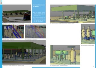 4 5
DELIVERED PRODUCT:
3D MODEL
3D solid X-ray model obtained from the point cloud
3D model detail - solid X-ray 3D model detail - wireframe
3D solid X-ray model obtained from the point cloud 3D conceptual model - installations detail
3D solid model - installation detail
3D solid conceptual model obtained from the point cloud
3D CAD models obtained
based on the point cloud are
compatible to CAD software
such as AVEVA PDMS 3D,
INTERGRAPH PDS etc.
The models are compatible and
can be used in a many software
due to the various formats
under which they are delivered:
.sat, .dwg, .dxf, .obj, .sat, .stl,
.fbx, .dae, .3ds, .dwf, .dgn.
 