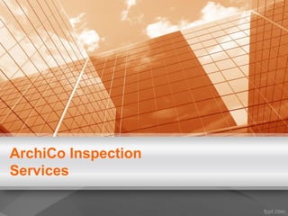 ArchiCo Inspection
Services
 